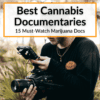 Best Cannabis Documentaries