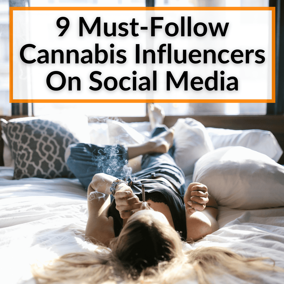 Must-Follow Cannabis Influencers