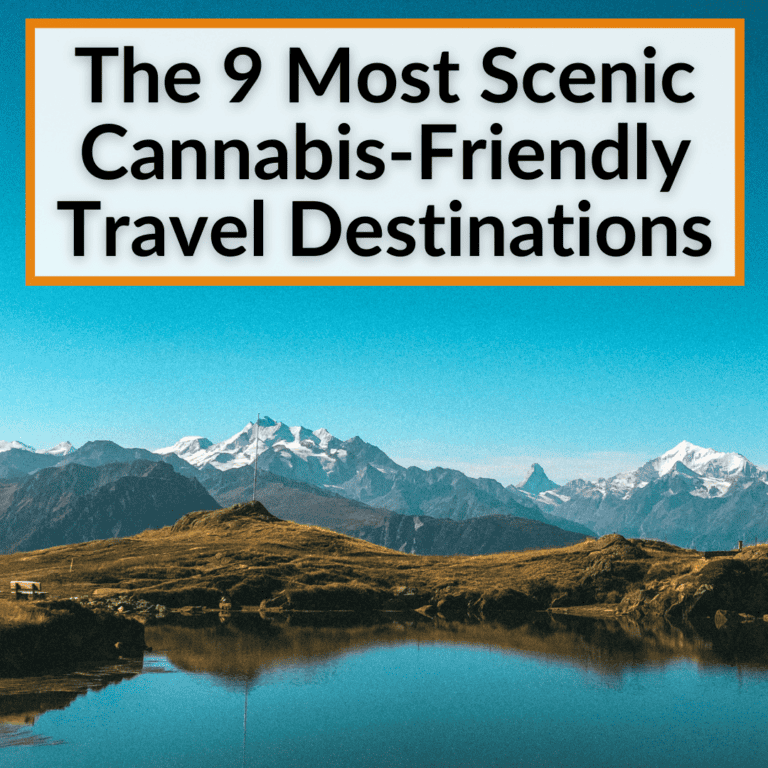 Travel Light Destinations The 9 Most Scenic Cannabis-Friendly Travel Destinations