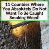 Countries Where You Do Not Want To Be Caught Smoking Weed